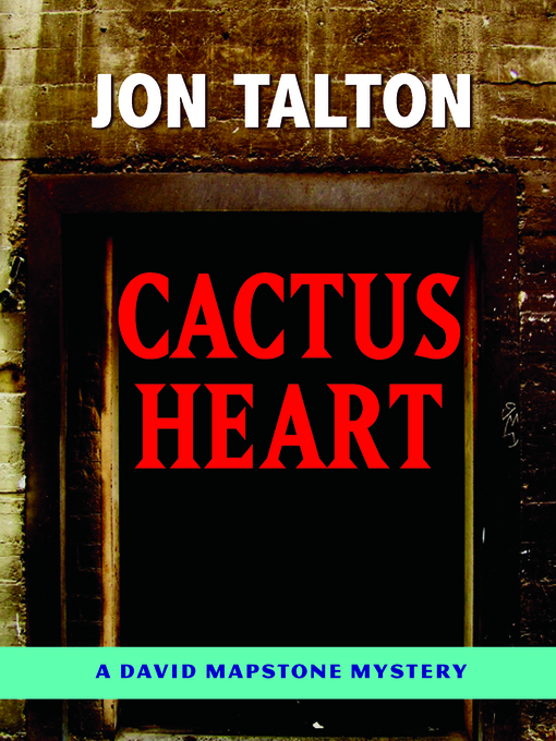 Title details for Cactus Heart by Jon Talton - Available
